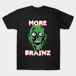 More Brainzzz T-Shirt